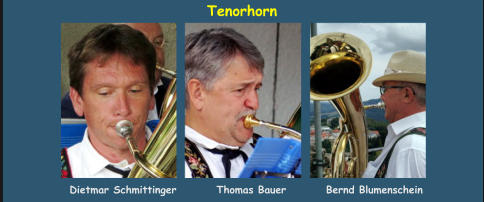 Tenorhorn   Dietmar Schmittinger         Thomas Bauer         Bernd Blumenschein